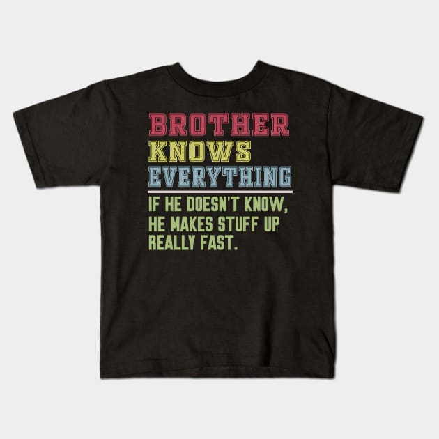 Brother knows everything vintage Kids T-Shirt by Work Memes
